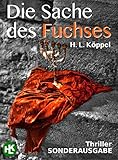 Bücher Neuerscheinungen 2022 - Die Sache des Fuchses : Thriller von Helene Luise Köppel