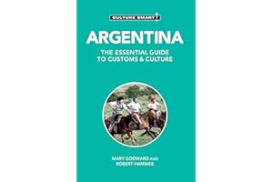 Argentina - Culture Smart!: The Essential Guide to Customs & Culture