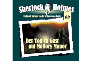 Sherlock Holmes 66 - Der Tod zu Gast auf Mallory Manor - 4 CD