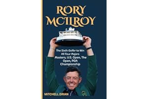 RORY MCILROY: The Sixth Golfer to Win All Four Majors- Masters, U.S. Open, The Open, PGA Championship