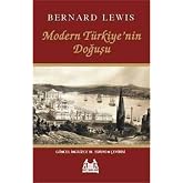 Modern T&uuml;rkiye&rsquo;nin Doğuşu: The Emergence of Modern Turkey