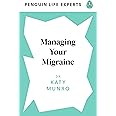 Managing Your Migraine: 2 (Penguin Life Expert Series, 2)