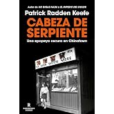 Cabeza de serpiente: Una epopeya oscura en Chinatown (Reservoir Narrativa)
