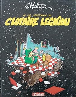 jaquette livre Vie trepidante clotaire legnidu 092193
