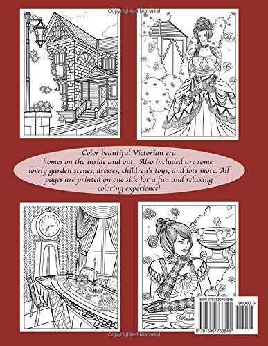 Victorian Houses and Fashions: Victorian Homes, Interior Design and Fashion Adult Coloring Book: Volume 9 (Creative and Unique Coloring Books for Adults)