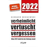 verheimlicht – vertuscht – vergessen 2022: Was 2021 nicht in der Zeitung stand