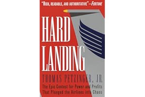 Hard Landing: The Epic Contest for Power and Profits That Plunged the Airlines into Chaos