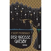 Der große Gatsby: Roman | Einer der größten Liebesromane der Weltliteratur in glanzvoller Neuübersetzung