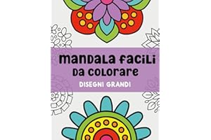 Mandala Facili da colorare | Disegni grandi: 54 Semplici Mandala per Bambini, Adulti e Anziani