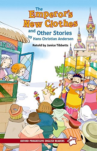 New Oxford Progressive English Readers 5. Emperor's New Clothes and Other Stories: Starter level