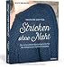 Produktbild Stricken ohne Naht: Die innovative Stricktechnik für die schönsten Damenmodelle