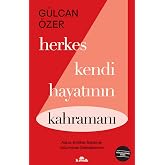 Herkes Kendi Hayatının Kahramanı