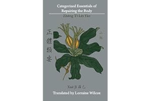 Categorized Essentials of Repairing the Body: Zheng Ti Lei Yao 正體類要