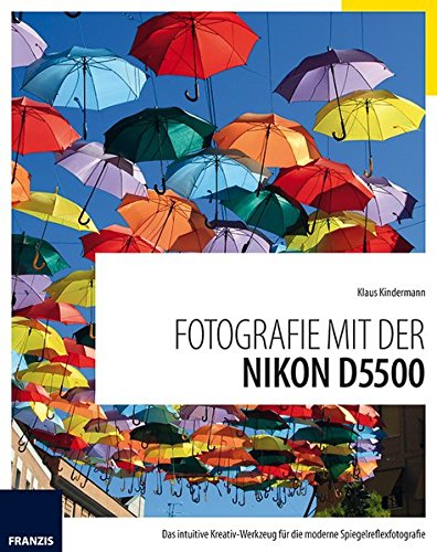 Download Fotografie mit der Nikon D5500: Das intuitive Kreativ-Werkzeug für die moderne Spiegelreflexfotografie. Download Fotografie mit der Nikon D5500: Das intuitive Kreativ-Werkzeug für die moderne Spiegelreflexfotografie.