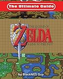  The Ultimate Guide to The Legend of Zelda A Link to the Past