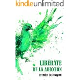 Lib&eacute;rate de la adicci&oacute;n (Lib&eacute;rate de... n&ordm; 5)