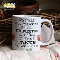 Kaffeebecher ~ Tasse - Das Einzige was besser ist ~ Schwester - Tante ~ Weihnachten Geschenk
