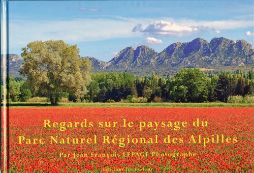 couverture de : Regards sur le paysage du parc R&eacute;gional des Alpilles