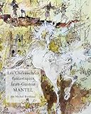 Les chevauchées fantastiques de Jean-Gaston Mantel by 