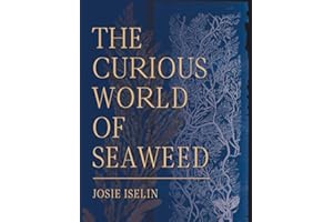 The Curious World of Seaweed: Stories from the Pacific Coast