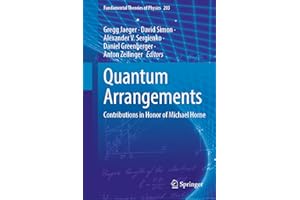 Quantum Arrangements: Contributions in Honor of Michael Horne (Fundamental Theories of Physics, 203, Band 203)