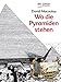Wo die Pyramiden stehen by David Macaulay, Peter Suter