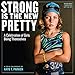 Produktbild Strong Is the New Pretty Wall Calendar 2018