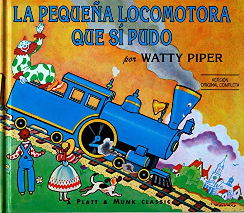La Pequena Locomotora Que Si Pudo (The Little Engine That Could)