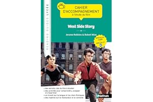 Cahier d'accompagnement à l'étude du film "West Side Story" - LLCER: de Jerome Robbins & Robert Wise