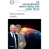 La straordinaria storia della vita sulla terra. Diario di un viaggio lungo quattro miliardi di anni