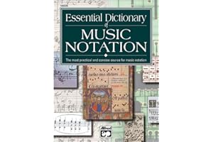 Essential Dictionary of Music Notation (The essential dictionary series]): The Most Practical and Concise Source for Music Notation