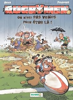 jaquette livre Les Rugbymen T3: On n est pas venus pour être là !