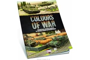 Colours Of War: How To Paint World War II and World War III Models (WWIIWWIII)