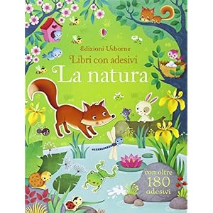 La natura. Con adesivi. Ediz. illustrata La natura. Con adesivi. Ediz. illustrata