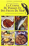 La cuisine du poisson et des fruits de mer