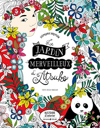 Download Le jardin merveilleux d'Atsuko - Histoire à colorier Download Le jardin merveilleux d'Atsuko - Histoire à colorier