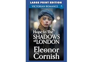 Hope in the Shadows of London: LARGE PRINT EDITION
