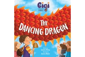 Gigi and the Giant Ladle: The Dancing Dragon