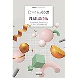 Flatlandia. Racconto fantastico a più dimensioni. Ediz. integrale. Con Segnalibro