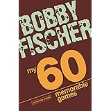 My 60 Memorable Games: chess tactics, chess strategies with Bobby Fischer