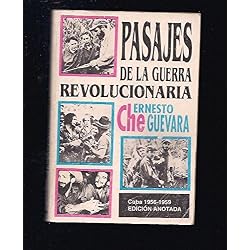 PASAJES DE LA GUERRA REVOLUCIONARIA. CUBA 1956-1959. EDICION ANOTADA