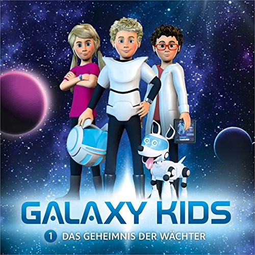 Preisvergleich Produktbild Galaxy Kids - Das Geheimnis der Wächter (1) (Galaxy Kids (1))