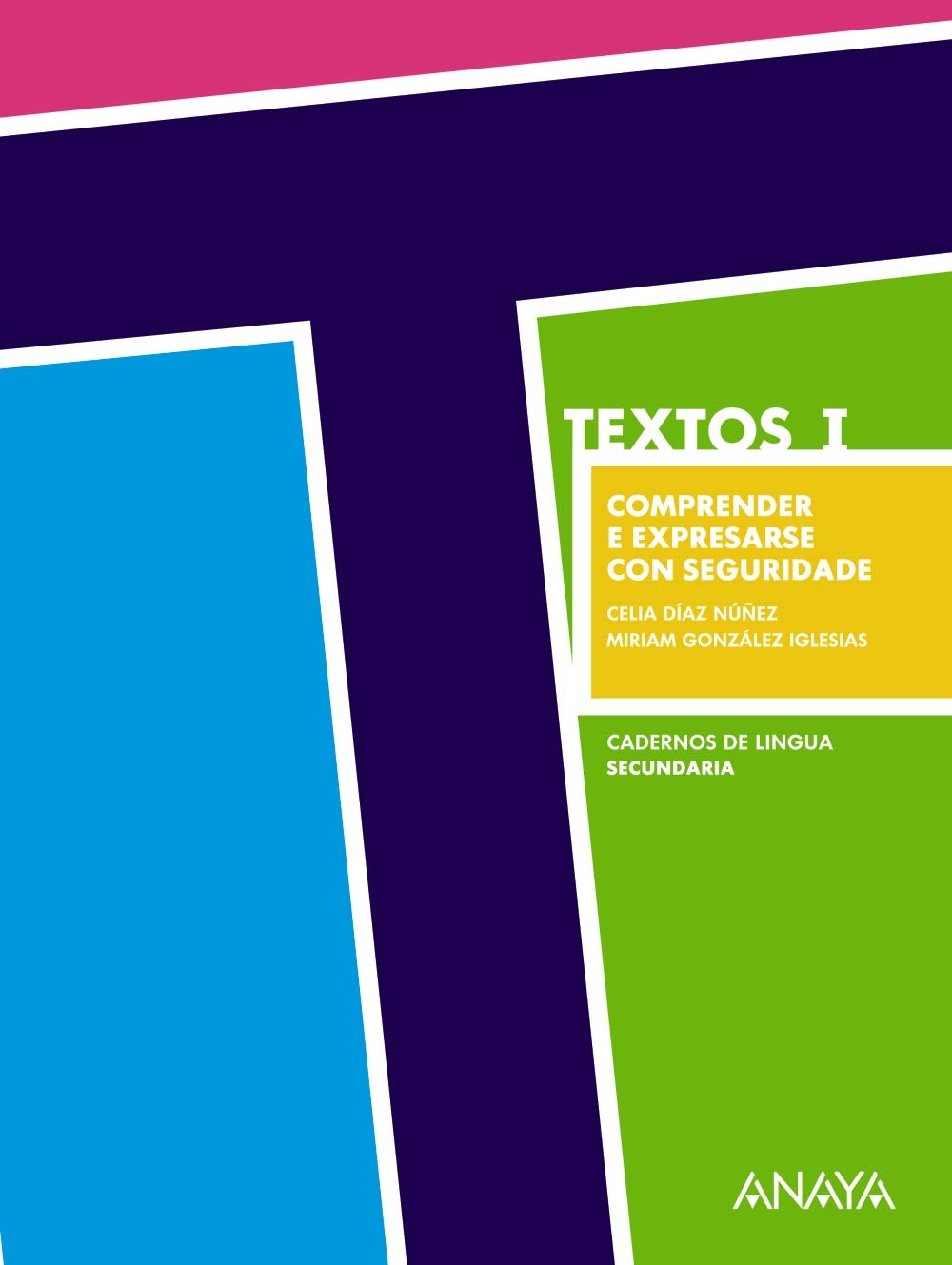 TEXTOS I. Comprender e expresarse con seguridade