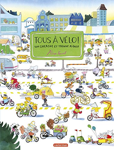 couverture de : Tous &agrave; v&eacute;lo !