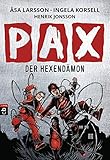 PAX - Der Hexendämon (Die Dämonenjäger-Reihe, Band 4) by Åsa Larsson, Ingela Korsell
