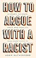 How to Argue With a Racist: History, Science, Race and Reality