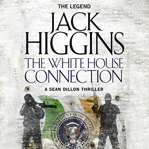 Download The White House Connection: Sean Dillon Series, Book 7