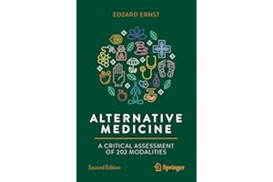 Alternative Medicine: A Critical Assessment of 202 Modalities (Copernicus Books)
