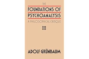 The Foundations of Psychoanalysis: A Philosophical Critique: 2 (Pittsburgh Series in Philosophy and History of Science)