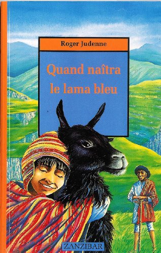 couverture de : Quand na&icirc;tra le Lama bleu